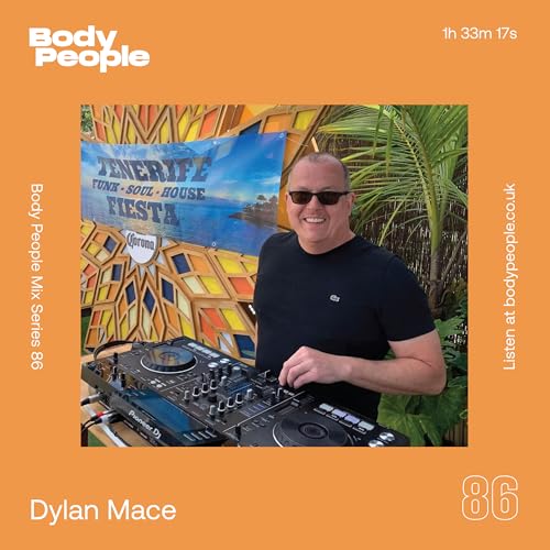 Body People Mix 86 &mdash; Dylan Mace