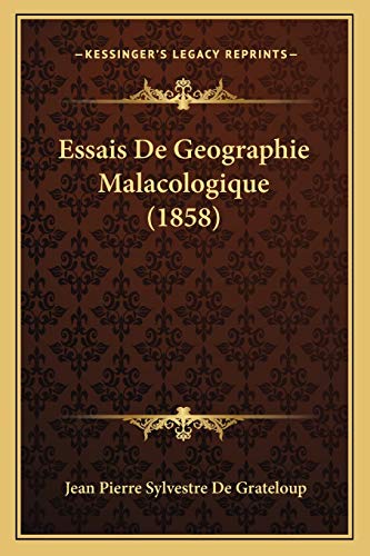 Essais De Geographie Malacologique (1858) (French Edition)