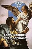 San Giuseppe, a te ricorriamo... (Italian Edition)