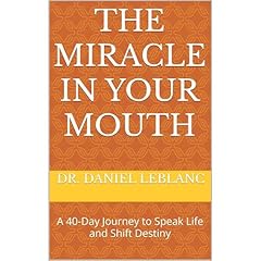 THE MIRACLE In Your Mouth Audiolibro Por Dr. Daniel LeBlanc arte de portada
