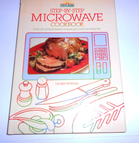 Step-by-step microwave cookbook 0812035623 Book Cover