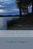 A Book of Devotions - Volume 3: Wisdom: A Message for Every Chapter of the Bible