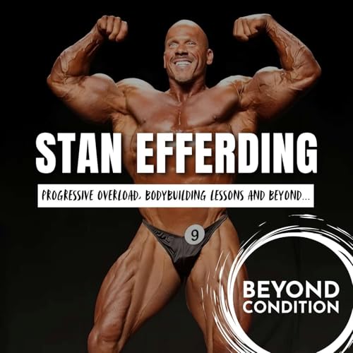 Progressive Overload, Bodybuilding Lessons and Beyond Guest. Stan Efferding