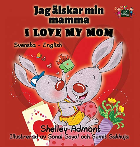 I Love My Mom: Swedish English Bilingual Edition (Swedish Edition)