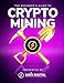 The Beginners Guide To Crypto Mining