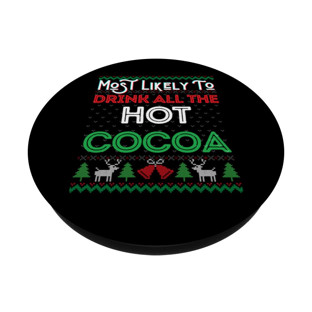 Most Likely To Drink All The Hot Cocoa Christmas Sweater Fun PopSockets Swappable PopGrip, Black - Image 2