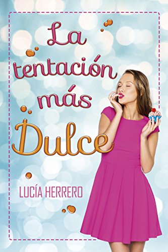 La tentación más dulce La tentación más dulce