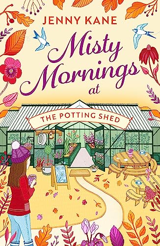 Misty Mornings At The Potting Shed: An Absolutely Heartwarming Gardening Romance!