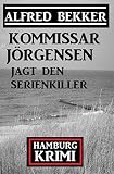 Cover zum Buch Kommissar Jörgensen jagt den Serienki...