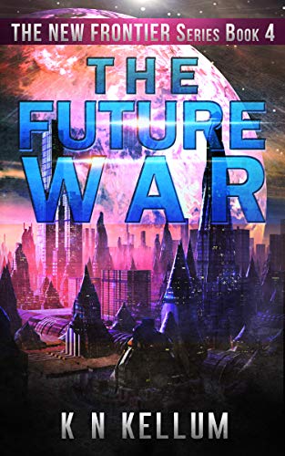 Télécharger The Future War: The New Frontier (English Edition) Gratuit