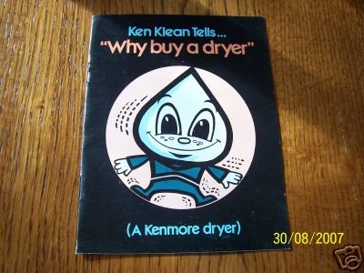 Ken Klean Tells..."Why Buy A Dryer" (A Kenmore Dryer)
