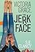 Victoria Grace, the Jerkface