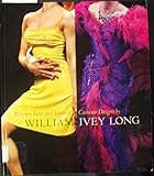 Between Taste and Travesty: Costume Designs by William Ivey Long