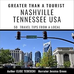 Greater than a Tourist: Nashville Tennessee, USA Audiolibro Por Elise Tedeschi, Greater than a Tourist arte de portada
