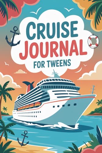 Cruise Journal for Tweens: Guided Travel Diary for Kids Ages 8-12 with Daily Prompts, Fun Activities, and Memory Pages
