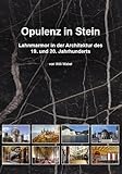 Opulenz in Stein: Lahnmarmor in der Architektur des 19. und 20. Jahrhunderts (Veröffentlichungen der Historischen Kommission für Nassau)