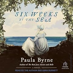 Six Weeks by the Sea Audiolibro Por Paula Byrne arte de portada