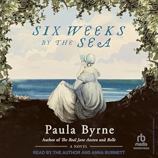 Six Weeks by the Sea Audiobook By Paula Byrne cover art