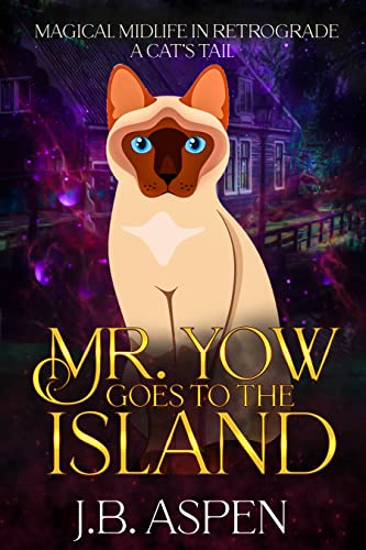 Mr. Yow Goes to the Island: A Magical Midlife Cozy Mystery and Paranormal Women's Fiction Novella