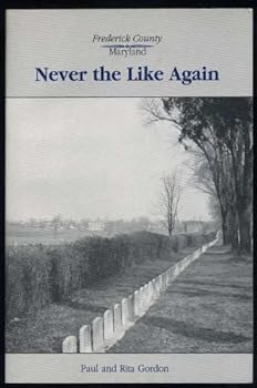 Paperback Frederick County Maryland: Never the Like Again Book