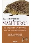 GUIA CAMPO MAMÍFEROS DE ESPAÑA Y EUROPA (GUIAS DEL...: