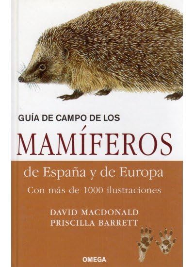 Guía de Campo de los Mamíferos de España y de Europa (GUIAS DEL NATURALISTA-MAMIFEROS)