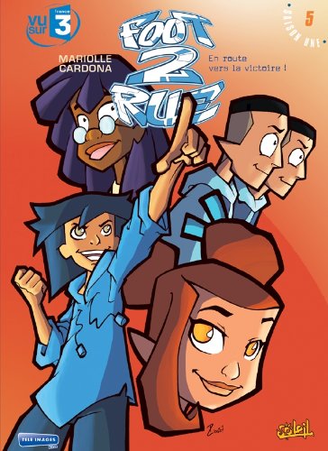 Télécharger Foot 2 Rue T05: En route vers la victoire ! Livre eBook France