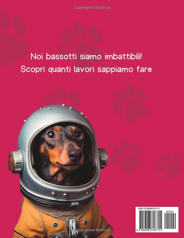 Bassotti da colorare: canini a lavoro!: Per i veri amanti dei bassotti.