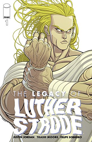 Cover of The Legacy of Luther Strode #1 (The Strange Talent of Luther Strode)