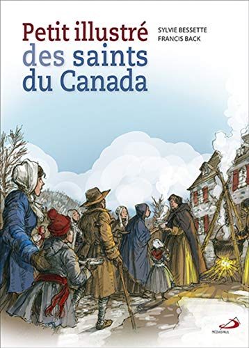 Petit illustré des saints du Canada Petit illustré des saints du Canada