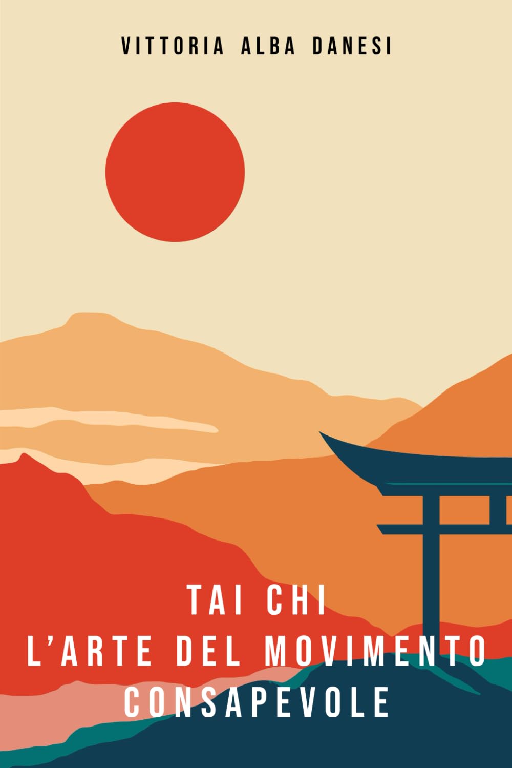 Tai Chi _ L'arte del movimento consapevole: Benefici fisici e mentali della pratica del Tai Chi nella vita quotidiana (LIBERA-MENTE)