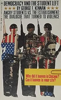 Unknown Binding DEMOCRACY AND THE STUDENT LEFT angry Students Vs. The Establishment: The Dialogue That Turned to Violence Book