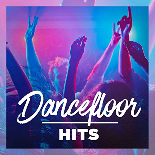 Dancefloor Hits von Dance Music Decade, Electronic Dance Music, Dance Hits 2017 bei Amazon Music