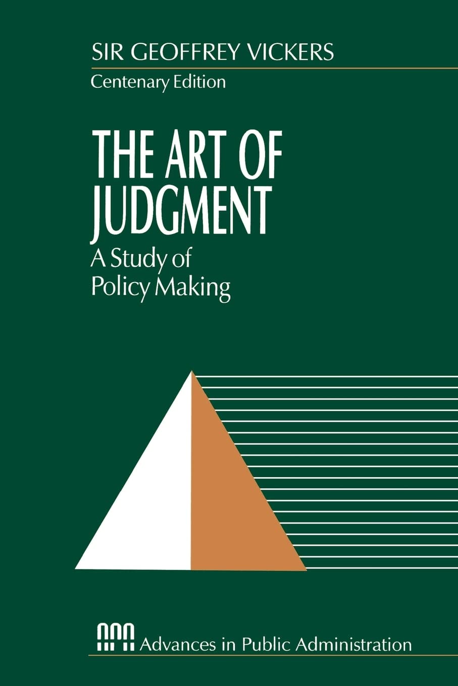 The Art of Judgment: A Study of Policy Making: 3 (Rethinking Public Administration)