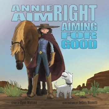 Paperback Annie Aimright: Aiming for Good Book