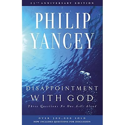 Disappointment with God: Three Questions No One Asks Aloud