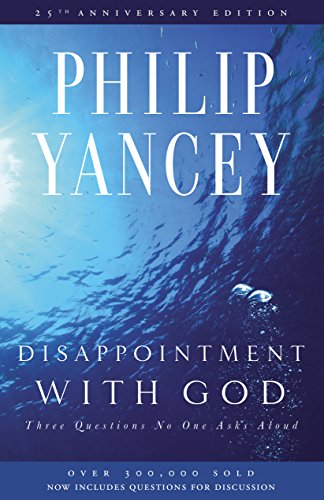 Cover of Disappointment with God: Three Questions No One Asks Aloud