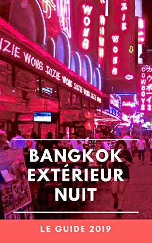 Télécharger Bangkok Extérieur Nuit: Guide de la Nuit Gratuit