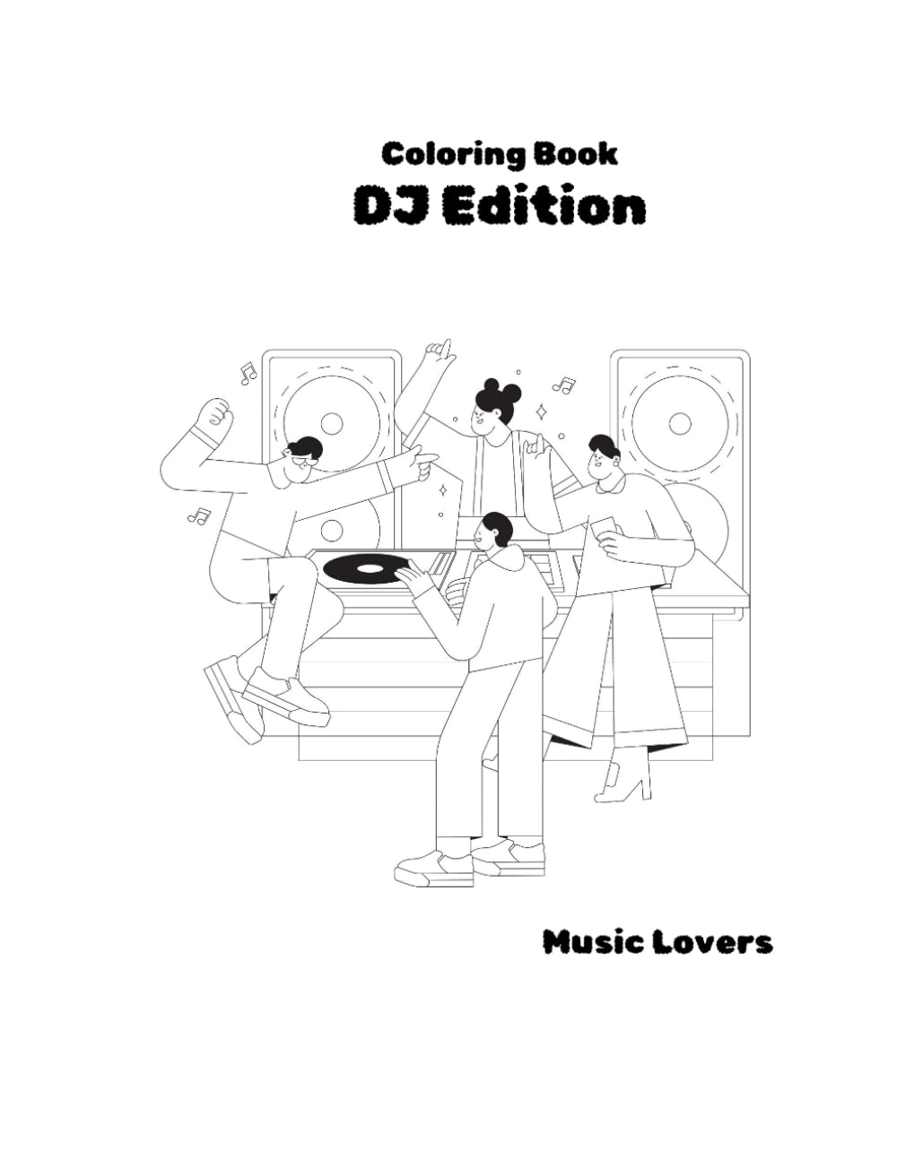 Coloring Book DJ Edition: Music Lovers