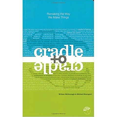 Cradle to Cradle: Remaking the Way We Make Things Cover