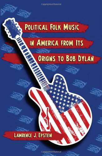 Political Folk Music in America from Its Origins to Bob Dylan Broché – 14 janvier 2010 - Les Beatles, Paul McCartney, John Lennon, RIngo Starr, George Harrison Political Folk Music in America from Its Origins to Bob Dylan Broché – 14 janvier 2010