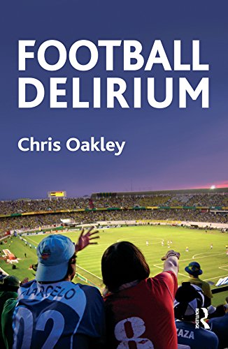 Football Delirium      1st Edition, Kindle Edition