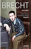  Bertolt Brecht - Lebenskunst in finsteren Zeiten: Biografie