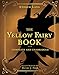 The Yellow Fairy Book: Complete and Unabridged (4) (Andrew Lang Fairy Book Series)