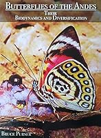 Butterflies of the Andes - Their Biodynamics and Diversification 0965537005 Book Cover