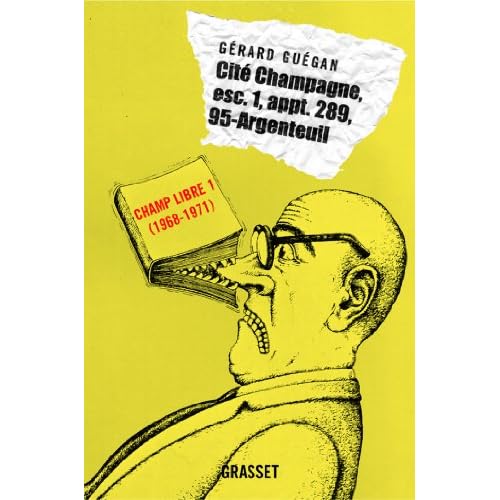 Cité Champagne, esc. i, appt. 289, 95 - Argenteuil : Champ Libre I (1968-1971) (essai français) (French Edition)