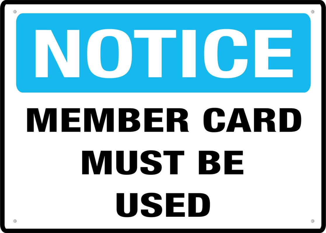 Notice Member Card Must Be Used Aluminum Metal Sign 8x12 inch Rust-Free Easy To Read Sturdy For Home/Farm/Yard Use