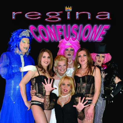 Confusione (Confusion) von Regina and her drag queens feat. Giovanna ...