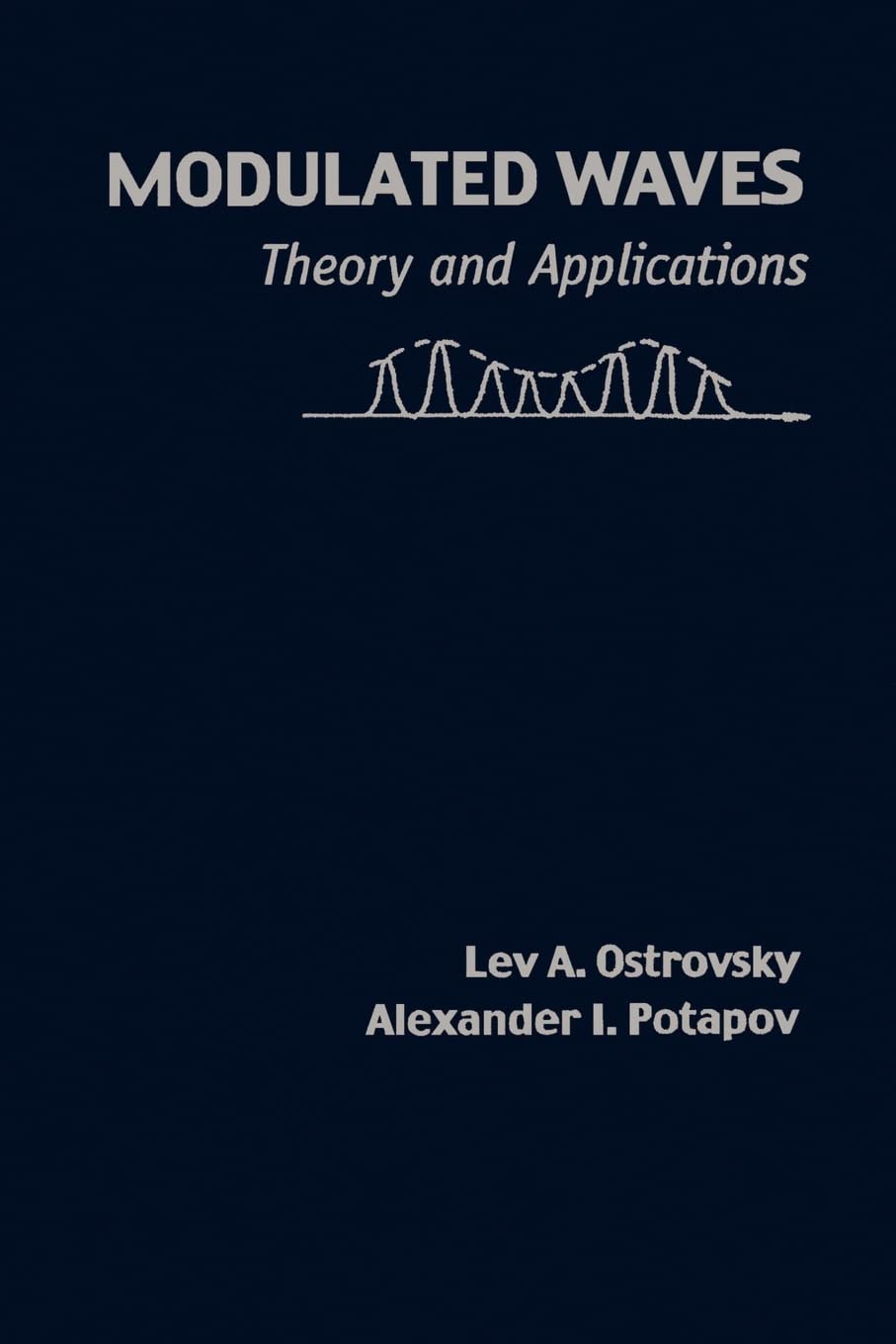 Modulated Waves: Theory and Applications: 9 (Johns Hopkins Studies in the Mathematical Sciences)