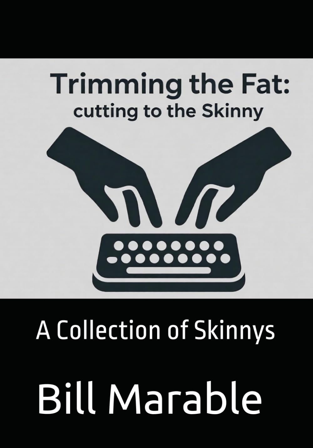 Trimming The Fat: A Collection of Skinnys
